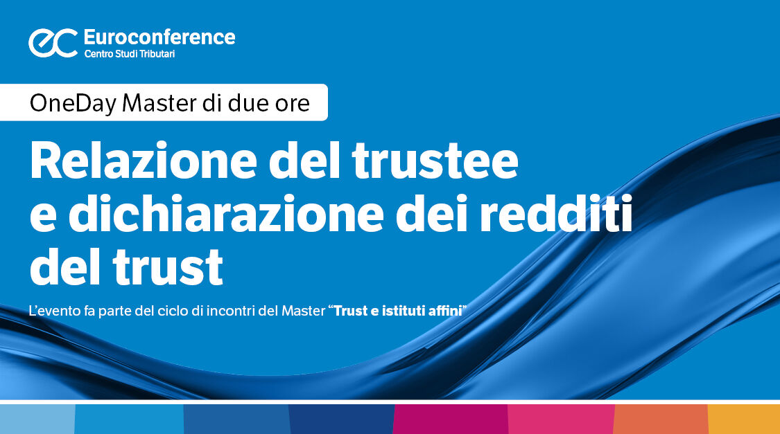 Immagine Relazione del trustee e dichiarazione dei redditi del trust | Euroconference